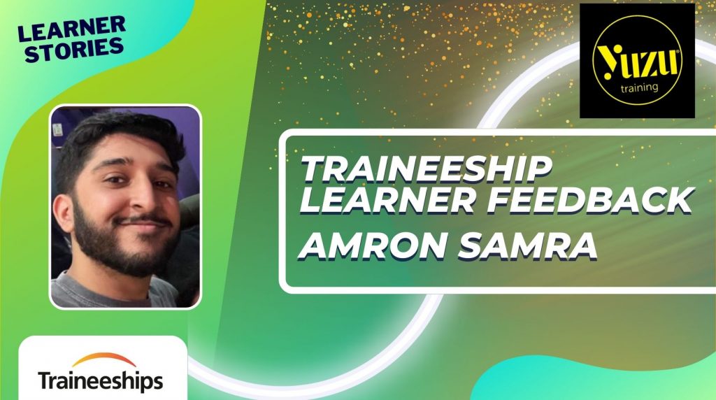 Amron Samra – Yuzu Training Work Placement Feedback