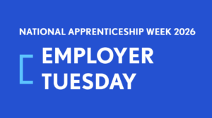 Employer Tuesday: The business benefits of apprenticeships
